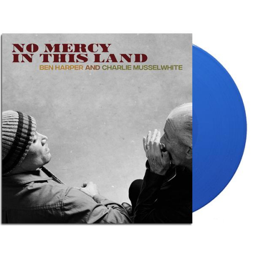 HARPER, BEN AND CHARLIE MUSSELWHITE - NO MERCY IN THIS LAND -BLUE VINYL-HARPER, BEN AND CHARLIE MUSSELWHITE - NO MERCY IN THIS LAND -BLUE VINYL-.jpg